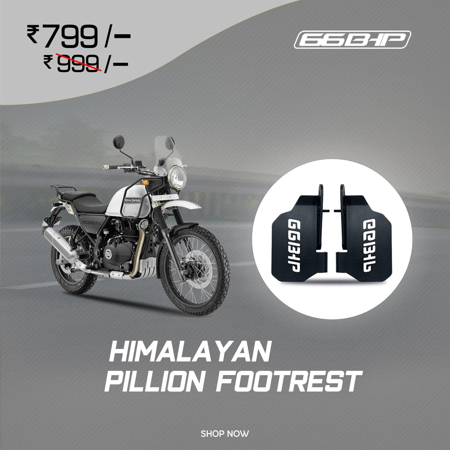 Himalayan pillion rider foot rest 66Bhp